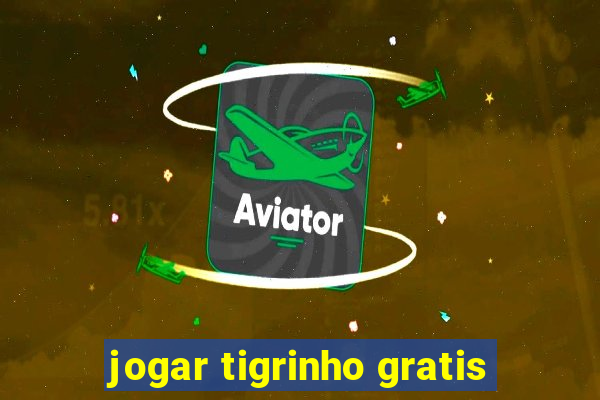 jogar tigrinho gratis